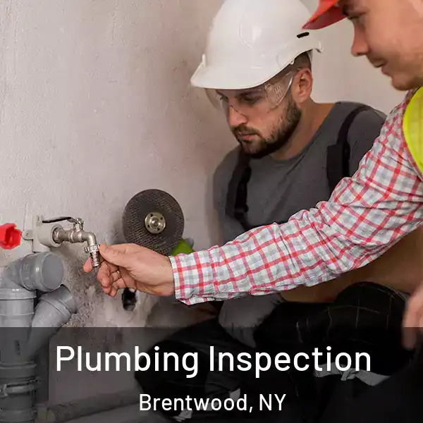  Plumbing Inspection Brentwood, NY