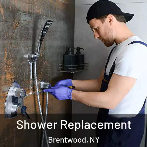 Shower Replacement Brentwood, NY